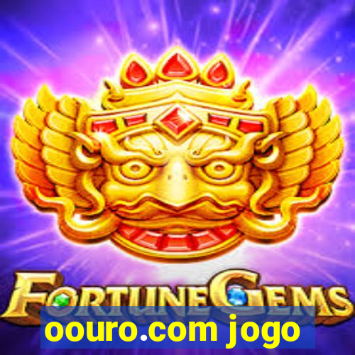 oouro.com jogo